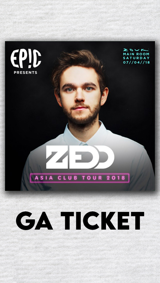 EP!C Presents Zedd - GA Ticket